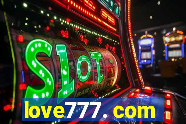 love777. com